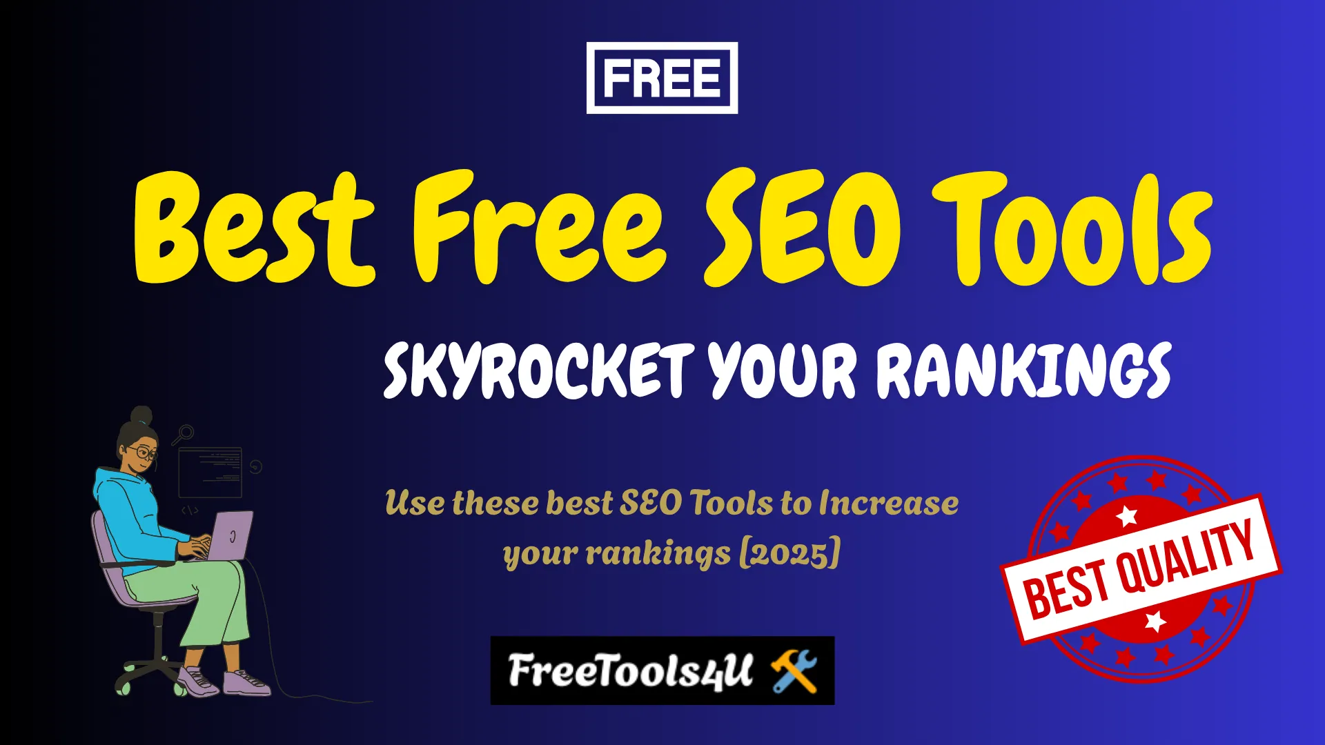 Best free SEO tools you should use in 2025 to skyrocket your rankings